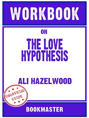 cover image of Workbook on the Love Hypothesis by Ali Hazelwood | Discussions Made Easy